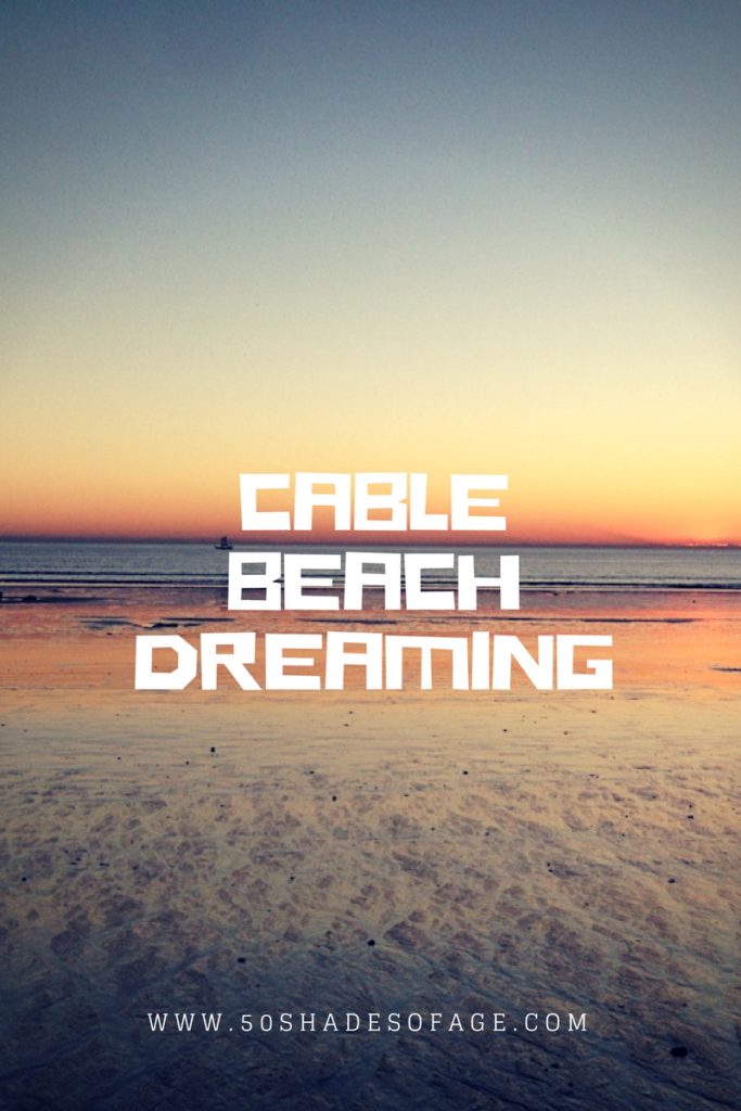 Cable Beach Dreaming