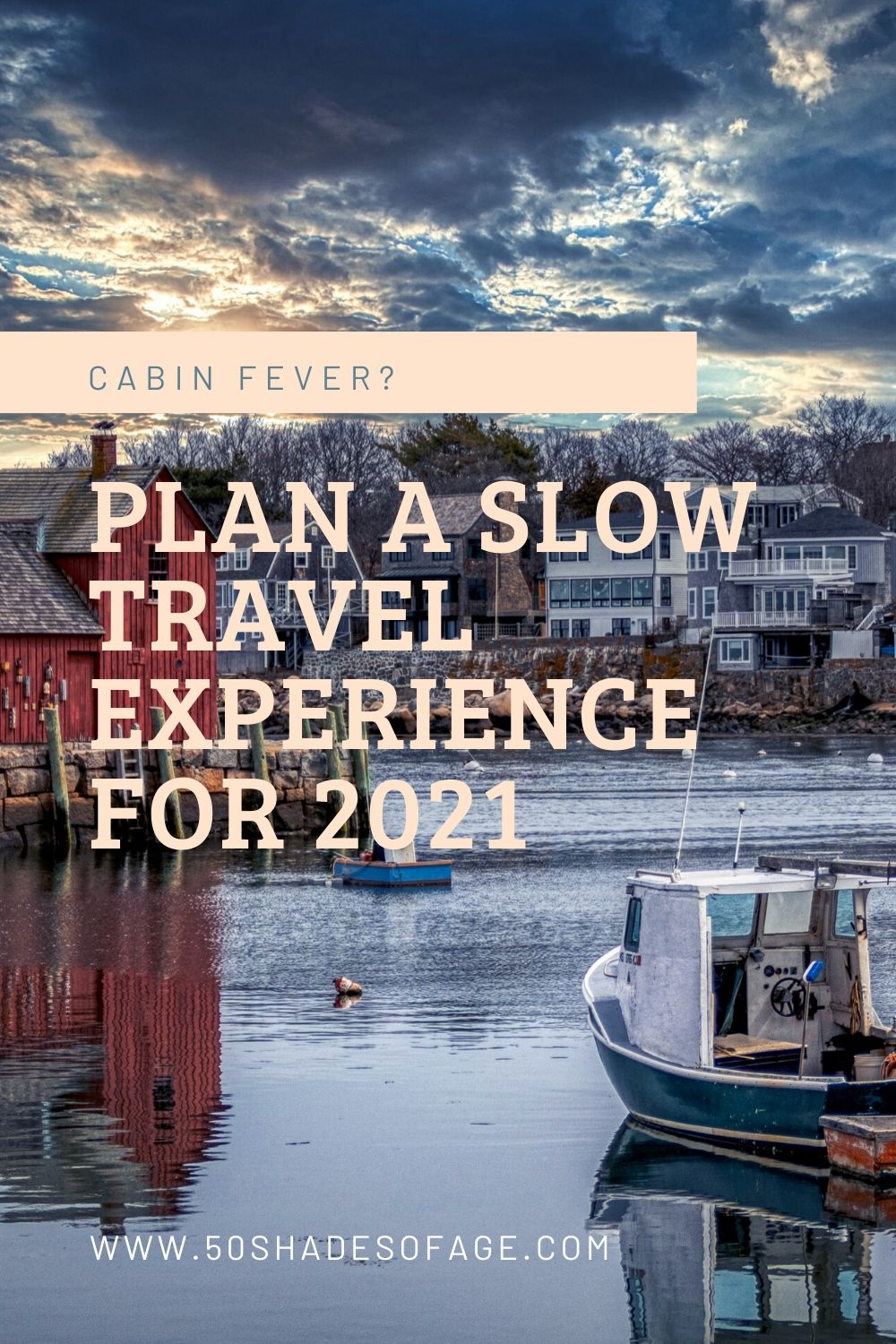 Cabin Fever? Plan A Slow Travel Experience for 2021