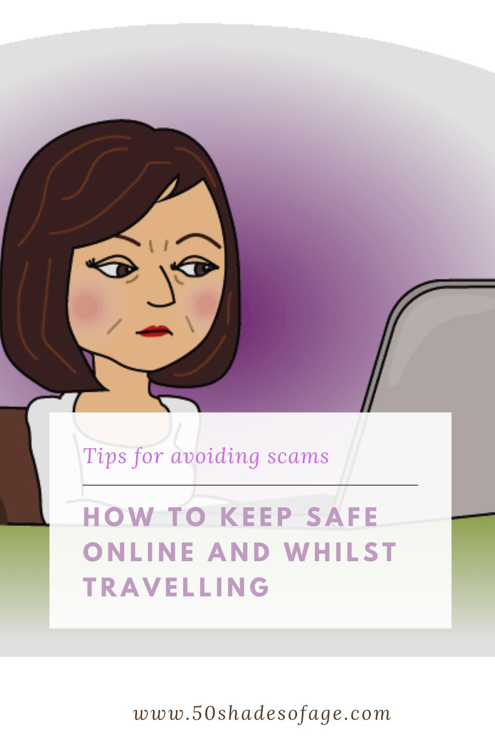 How to Keep Safe Online and Whilst Travelling
